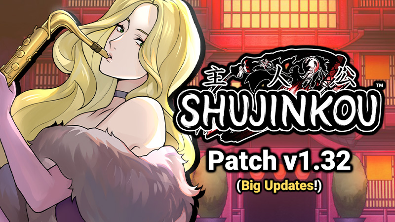Shujinkou v1.32 Patch Notes