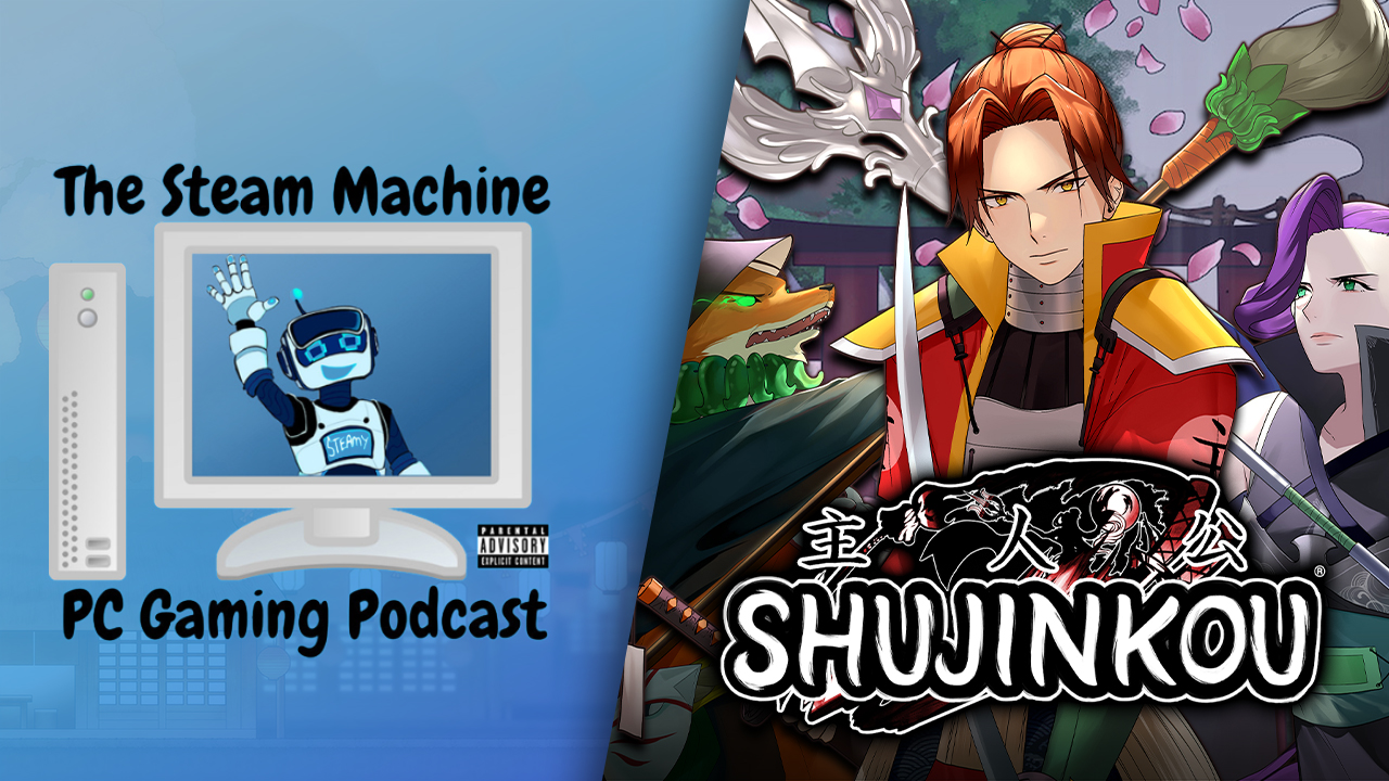 『Steam Machine』PCゲームポッドキャスト「Shujinkou」
